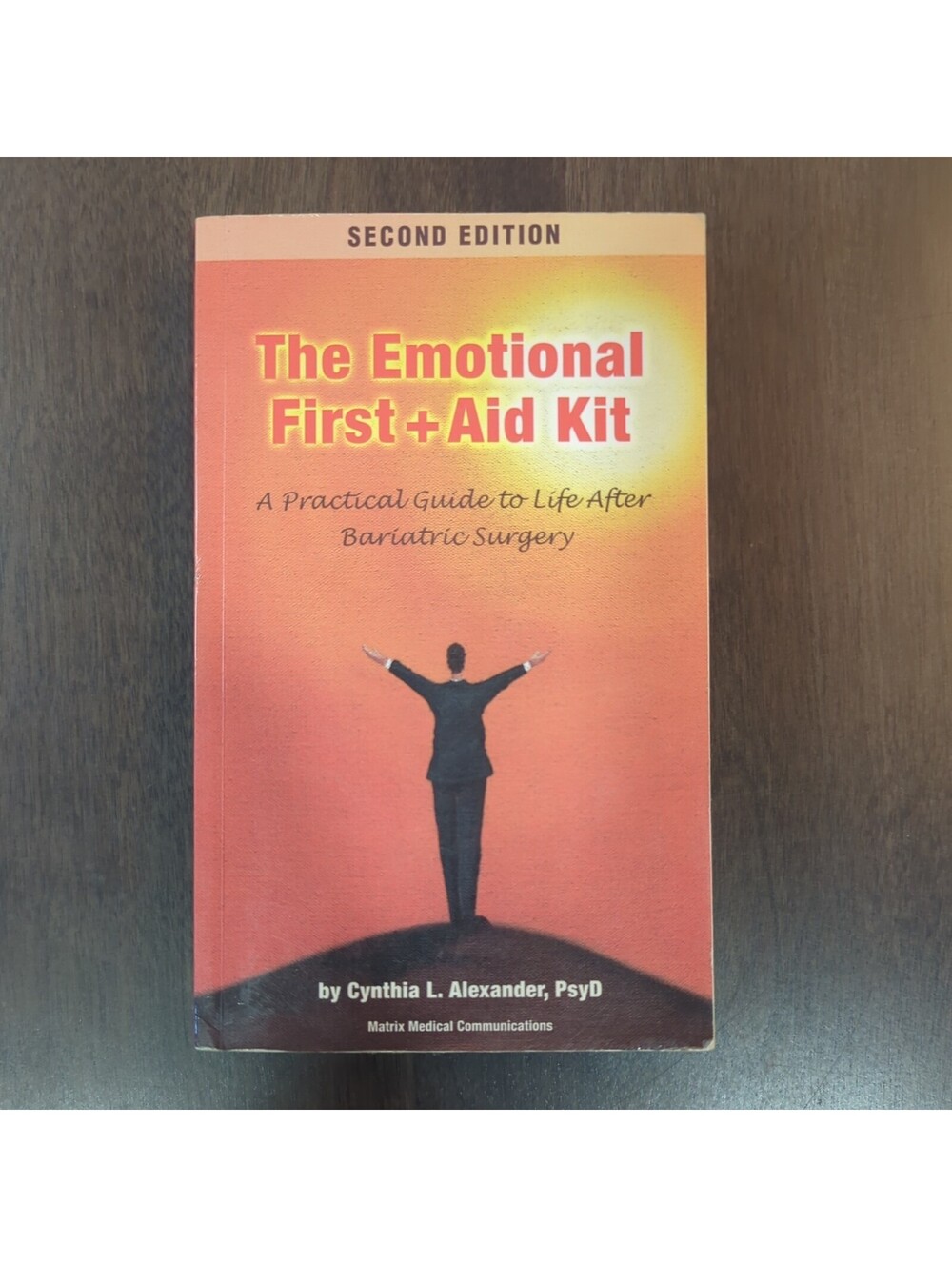 The Emotional First + Aid Kit: A Practical Guide to Life After Bariatric -2nd Ed